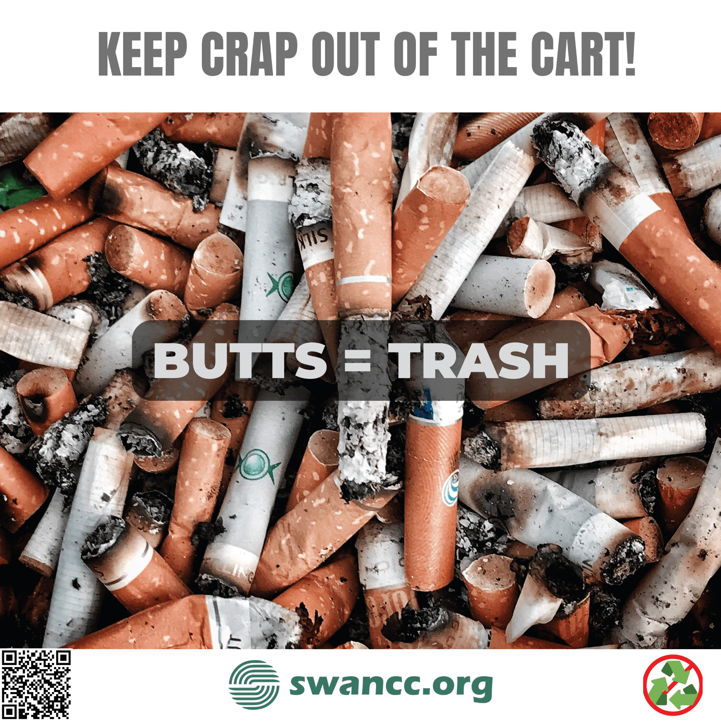 Cigarette Butts = Trash